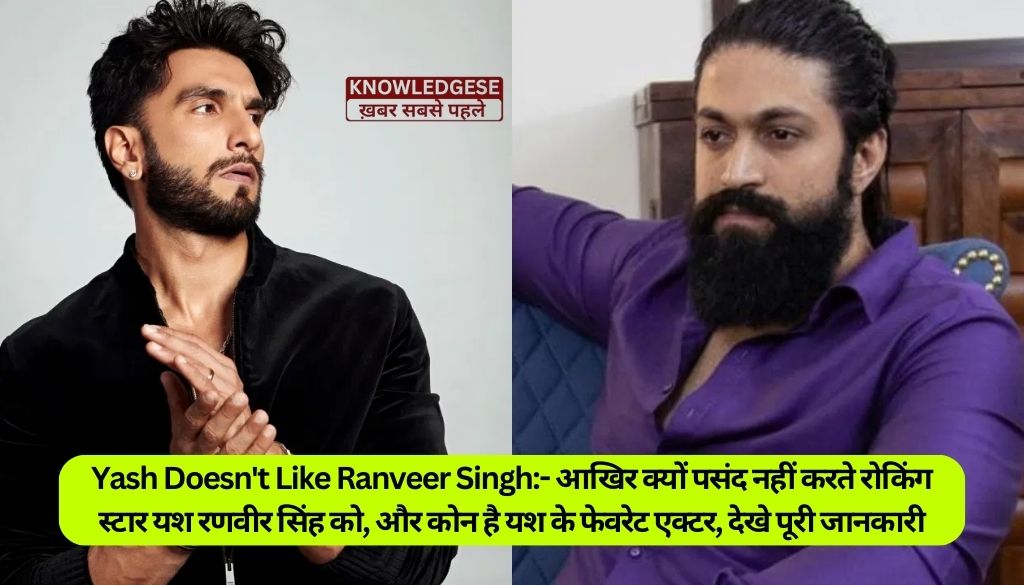 Yash doesn't like Ranveer Singh