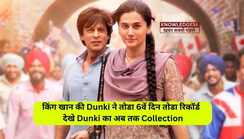 Dunki Box Office Collection Day 6