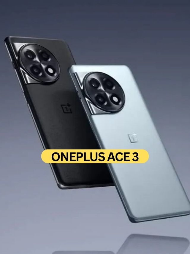 Oneplus Ace 3:- वनप्लस करने जा रहा है अपना नया फ़ोन लांच इस फ़ोन में मिलेगा आपको IPhone से भी बढ़िया कैमरा
