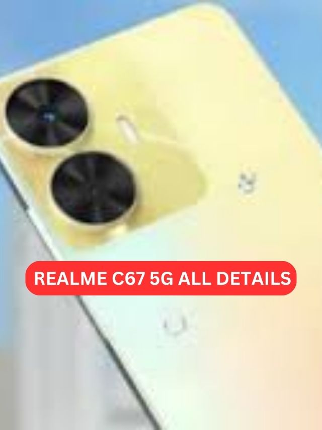 New Realme C67 5G, सिर्फ 15000/- में इतना बढ़िया कैमरा और गेमिंग परफोर्मेंस