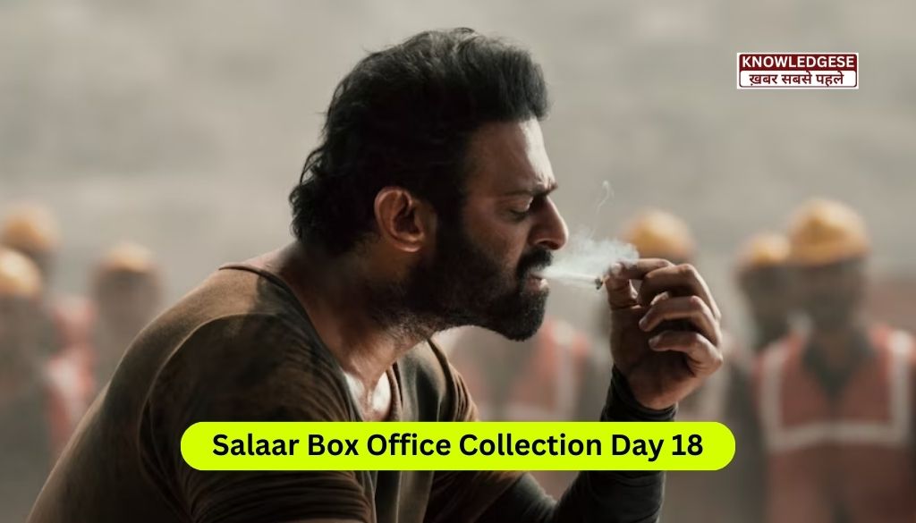 Salaar Box Office Collection Day 18