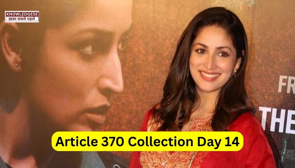 Article 370 Movie On Day 14 (‘आर्टिकल 370’ ने 14वें दिन कितनी कमाई की?)