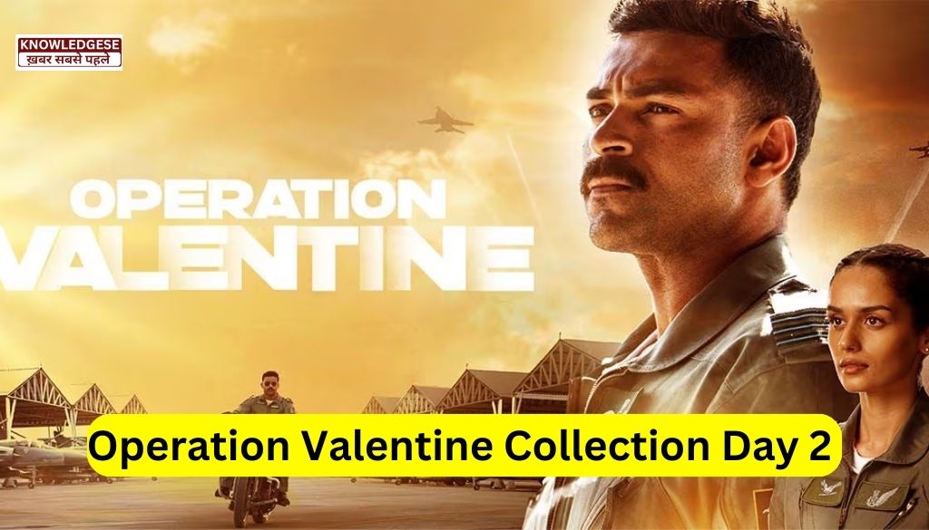 Operation Valentine Movie On Day 2 ( ऑपरेशन वैलेंटाइन ने दुसरे दिन कितनी कमाई की है?)