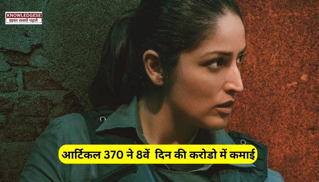 Article 370 Movie On Day 8
