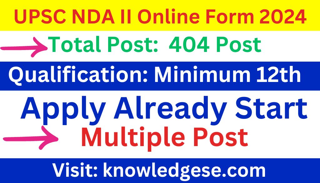 UPSC NDA II Online Form 2024 for 404 Post