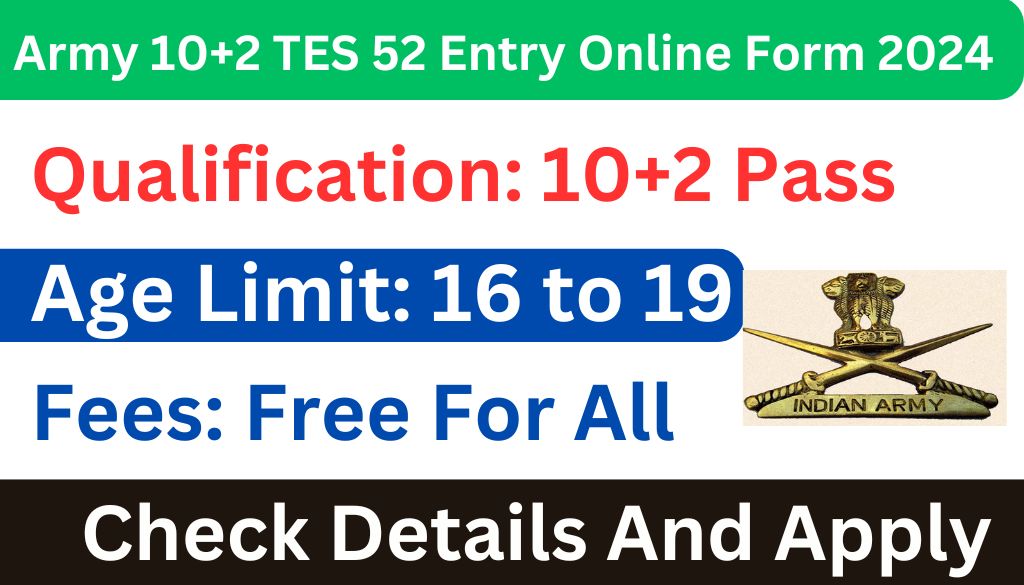 Army 10+2 TES 52 Entry Online Form 2024