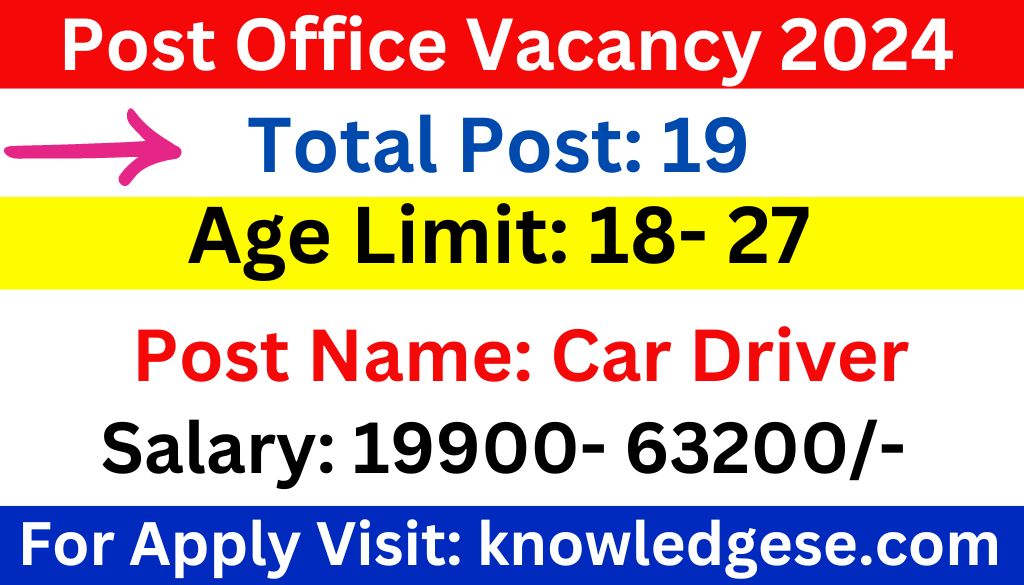 Bihar Post Office Car Driver Recruitment 2024 For 19 Post, Apply Online